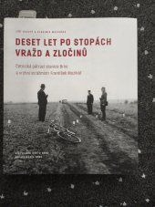 kniha Deset let po stopách vražd a zločinů Četnická pátrací stanice Brno , Statutární město Brno 2024