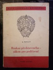 kniha Rozkaz představeného - zákon pro podřízené, Naše vojsko 1952