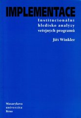 kniha Implementace institucionální hledisko analýzy veřejných programů, Masarykova univerzita 2002