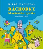 kniha Báchorky blanického rytíře, Mladá fronta 2018