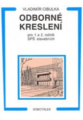 kniha Odborné kreslení pro 1. a 2. ročník SPŠ stavebních, Sobotáles 2010