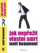 kniha Jak nepřežít vlastní smrt, Knižní klub 2008