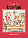 kniha Súdili sa Rožnovjané, Město Rožnov pod Radhoštěm 2007