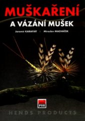 kniha Muškaření a vázání mušek, Agentura Fox 2002