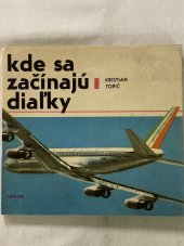 kniha Kde sa začínajú diaľky, Mladé letá 1968