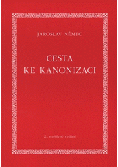 kniha Cesta ke kanonizaci s abecedním seznamem světců kanonizovaných ve 20. století, Matice Cyrillo-Methodějská 2008