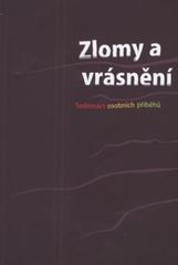 kniha Zlomy a vrásnění osobní příběhy spolupracovníků Života víry, KMS - Život víry 2010