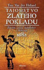kniha Tajomstvo zlatého pokladu Záhadné vraždy obchodníkov v Košiciach 1682, KORUNA 2020