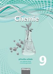 kniha Chemie 9 Příručka učitele pro základní školy a víceletá gymnázia nová generace, Fraus 2018