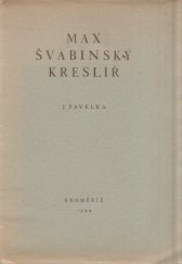 kniha Max Švabinský, kreslíř [Studie : Pro místní skupinu Družstevní práce v Kroměříži ...], Karel Kryl 1944