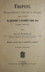 kniha Vinařství hospodářství viničné a sklepní jakož i návod ku pěstování a rozvádění vinné révy kolem stavení, A. Reinwart 1888