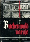 kniha Buchenwald varuje dokumenty, vzpomínky, svědectví, Nakladatelství politické literatury 1964
