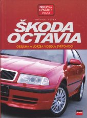 kniha Škoda Octavia Obsluha a údržba vozidla svépomocí, Computer Press 2003