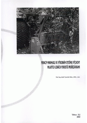 kniha Princip minimaxu ve výrobním systému výchovy mladých lesních porostů prořezávkami, Tribun EU 2012