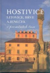 kniha Hostivice, Litovice, Břve a Jeneček v proměnách času, Milan Zevl - Avar s.r.o. 2010