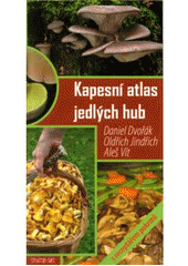 kniha Kapesní atlas jedlých hub (105 druhů a 4 jedovaté), TeMi CZ 2008