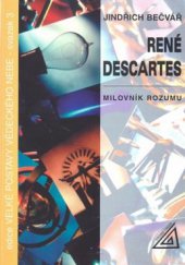 kniha René Descartes milovník rozumu, Prometheus 1998