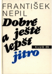 kniha Dobré a ještě lepší jitro, SNTL 1990