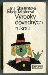 kniha Výrobky dovedných rukou, Práce 1977