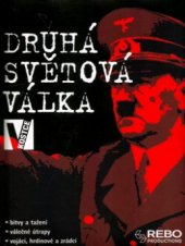 kniha Druhá světová válka v kostce, Rebo 2005