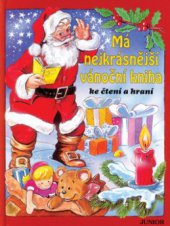 kniha Má nejkrásnější vánoční kniha ke čtení a hraní, Junior 2003