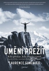 kniha Umění přežít Kdo přežije, kdo zemře a proč. Pravdivé příběhy o zázračných přežitích i náhlých úmrtích., Jota 2018