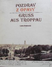 kniha Pozdrav z Opavy v historii pohlednice = Gruß aus Troppau in der Geschichte der Ansichtskarte = Greeting from Opava in the history of the postcard, Bobr 1994