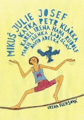 kniha Mikuš Julie Josef Katka Petr Klárka Karel Irena Hana Rudolf Marie Alenka Ladisla, Beskydy 2014