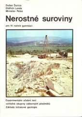 kniha Nerostné suroviny pro 4. ročník gymnázií experimentální učební text volitelné skupiny odb. předmětů Základy ložiskové geologie, SNTL 1982