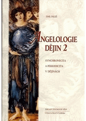 kniha Angelologie dějin 2. synchronicita a periodicita v dějinách, Sophia 2012