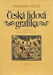 kniha Česká lidová grafika v ilustracích novin, letáků a písniček, Odeon 1983