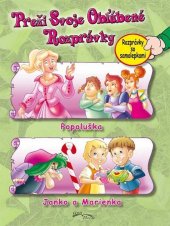 kniha Preži svoje obľúbené rozprávky Popoluška, Janko a Marienka, Foni book 2025