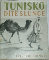 kniha Tunisko - dítě slunce, SNPL 1960