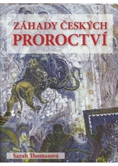 kniha Záhady českých proroctví, Prakul Production 2014