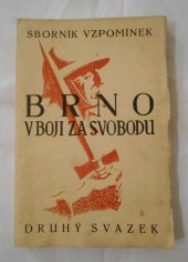 kniha Brno v boji za svobodu Druhý svazek [sborník vzpomínek]., Moravský legionář 1937