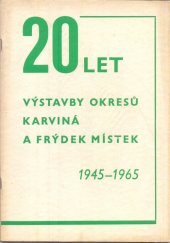 kniha 20 let výstavby okresů Karviná a Frýdek Místek, 1945-1965, Okr. osv. dům 1965