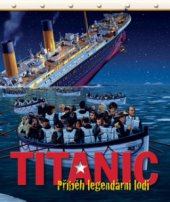 kniha Titanic příběh legendární lodi, Slovart 2011
