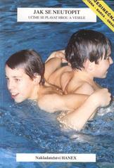 kniha Jak se neutopit učíme se plavat hrou a vesele, Hanex 1997