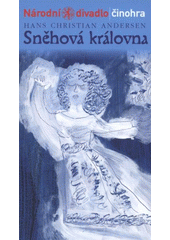 kniha Hans Christian Andersen, Sněhová královna premiéra 24. a 25. dubna 2008 ve Stavovském divadle, Národní divadlo 2008