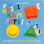 kniha Najdi, kam patří Leporelo s přiřazováním tvarů, Svojtka 2025