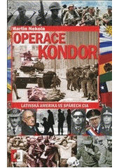 kniha Operace Kondor Latinská Amerika ve spárech CIA, Pražská vydavatelská společnost 2012