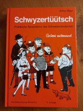 kniha Schwyzertüütsch Praktische Sprachlehre des Schweizerdeutschen : "Grüezi mitenand", Gemsberg- Verlag Winterthur 1997