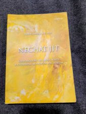 kniha Nechat jít  Osvobození od minulosti a otevření se novým začátkům, Pravda je 2012