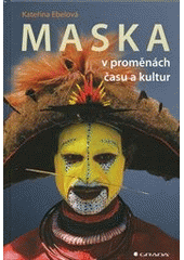 kniha Maska v proměnách času a kultur, Grada 2012