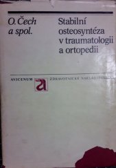 kniha Stabilní osteosyntéza v traumatologii a ortopedii, Avicenum 1982