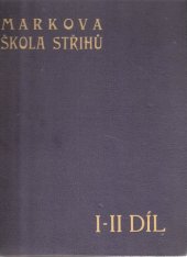 kniha Markova škola střihů pánských a dámských. I. a II. díl, Josef Zeibrdlich 1935