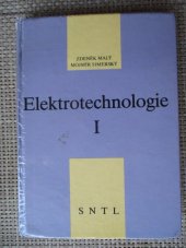 kniha Elektrotechnologie I Učebnice pro 2. roč. SPŠ elektrotechn., SNTL 1990
