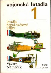 kniha Vojenská letadla. (1), - Letadla první světové války - (1), Letadla první světové války, Naše vojsko 1977