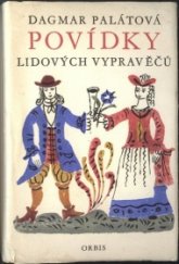 kniha Povídky lidových vypravěčů z Čech, Moravy a Slezska zaznamenané v letech 1945-1954, Orbis 1958