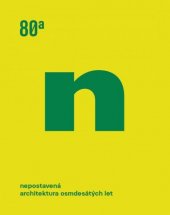 kniha Nepostavená architektura osmdesátých let 2020
